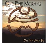 One Fine Morning - On My Way By