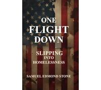 ONE FLIGHT DOWN: Slipping into Homelessness