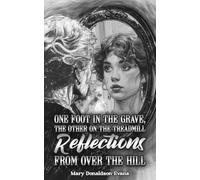One Foot in the Grave, the Other on the Treadmill: Reflections from Over the Hill