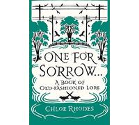 One for Sorrow: A Book of Old-Fashioned Lore