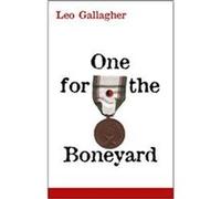 One for the Boneyard, Depraved, 2 Leo Gallagher (Auteur)