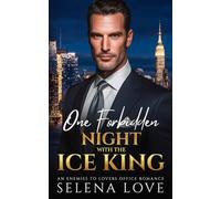 One Forbidden Night with the Ice King: An Enemies To Lovers Office Romance
