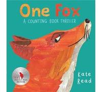One Fox A Counting Book Thriller by Kate Read Kate Read (Auteur)