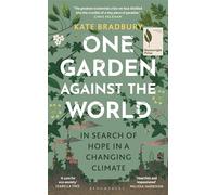 One Garden Against the World: In Search of Hope in a Changing Climate