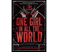 One Girl In All The World (Buffy: The Next Generation, Book 2): In Every Generation Book 2