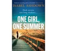 One Girl One Summer by Isabel Ashdown Isabel Ashdown (Auteur)