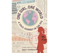 One Girl, One World: A Solo Journey in the 60s