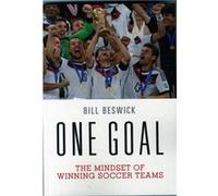 One Goal: The Mindset Of Winning Soccer Teams (Paperback) Bill Beswick, (Auteur)