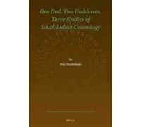 One God, Two Goddesses, Three Studies Of South Indian Cosmology