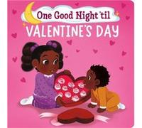 One Good Night til Valentines Day by Frank J Berrios III Frank J Berrios III (Auteur)