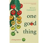 One Good Thing by M.A.C. Farrant M.A.C. Farrant (Auteur)