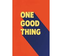 One Good Thing Day Journal: 365 Days of Gratitude, Mindfulness, and Positivity