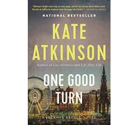 One Good Turn Kate Atkinson (Auteur)