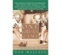 One Great Game Two Teams Two Dreams in the First Ever National Championship High School Football Game - Don Wallace - Simon amp Schuster - Livre en Anglai Don WallaceDon Wallace (Auteur)