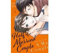 One Half of a Married Couple - Tome 3 Yukino Natsukawa (Scénario), Yukino Natsukawa (Auteur), Akiyo Kurosawa (Illustration)