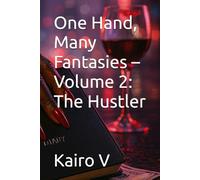 One Hand, Many Fantasies - Volume 2: The Hustler