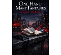 One Hand, Many fantasies - Volume 3: The Enemy: A diary of last chances, erotic ruins, and the final fire.