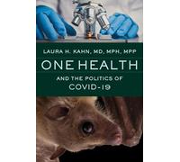 One Health and the Politics of COVID-19