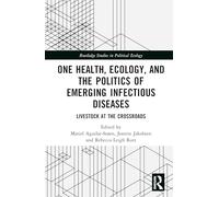 One Health, Ecology, and the Politics of Emerging Infectious Diseases: Livestock at the Crossroads