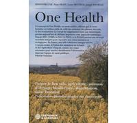 One Health: Penser le lien sols, agriculture, animaux d'élevage, biodiversité, alimentation, santé humaine