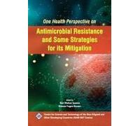 One Health Perspective On Antimicrobial Resistance And Some Strategies For Its Mitigation