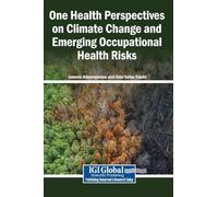One Health Perspectives on Climate Change and Emerging Occupational Health Risks