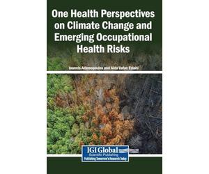 One Health Perspectives on Climate Change and Emerging Occupational Health Risks
