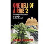 ONE HELL OF A RIDE II From the French Connection to Operation Southern Comfort - Charette Pierre A. - LitPrime Solutions - Livre en Anglais Charette Pierre A.Charette Pierre A. (Auteur)