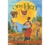 One Hen: How One Small Loan Made a Big Difference