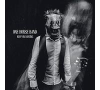 One Horse Band - Keep on Dancing [Import]