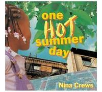 One Hot Summer Day by Nina Crews Nina Crews (Auteur)