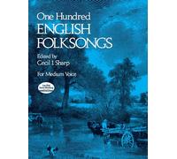 One Hundred English Folk Songs: For Medium Voice (Dover Song Collections)