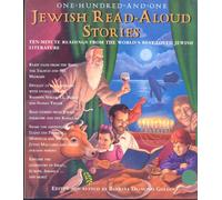 One-Hundred-and-One Read-Aloud Jewish Stories: Ten-minute readings from the World's Best-loved Jewish Literature