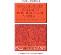 One Hundred Ballades, Rondeaux and Virelais from the Late Middle Ages