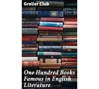 One Hundred Books Famous in English Literature