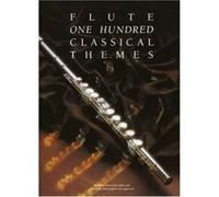 One Hundred Classical Themes for Flute Martin Frith (Auteur)