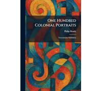 One Hundred Colonial Portraits: Tercentenary Exhibition