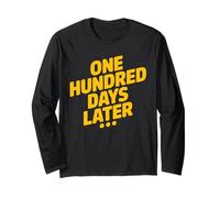 One Hundred Days Later Mème Jaune Citation Sarcastique Manche Longue