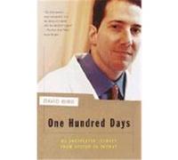 One Hundred Days: My Unexpected Journey from Doctor to Patient Biro, David (Auteur)