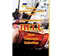 One Hundred Days of Hell. Facts. Comments. Reflections.
