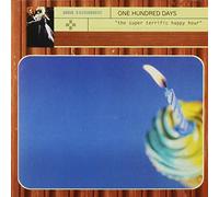 One Hundred Days - Super Terrific Happy Hour