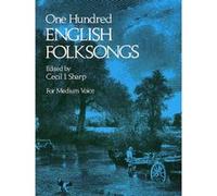One Hundred English Folk Songs: For Medium Voice (Dover Song Collections)