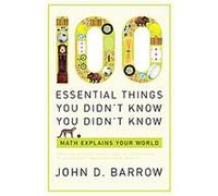 One Hundred Essential Things You Didn't Know You Didn't Know John D. Barrow (Auteur)