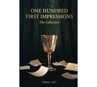 One Hundred First Impressions: Volume One - The Collection