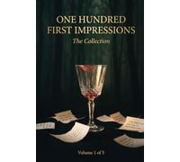 One Hundred First Impressions: Volume One - The Collection