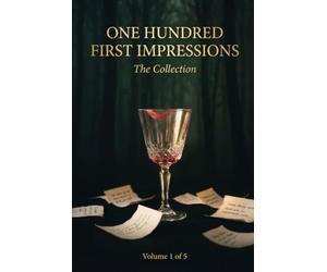 One Hundred First Impressions: Volume One - The Collection