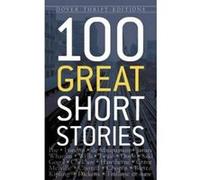 One Hundred Great Short Stories (Dover Thrift Editions) - [Version Originale] Inconnu (Auteur)