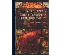 One Hundred Great Texts And Their Treatment; Texts
