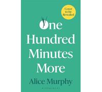 One Hundred Minutes More - Alice Murphy - Bloomsbury Publishing - ebook (ePub) - Livre