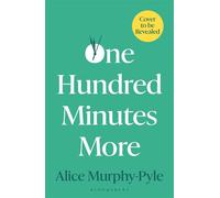 One Hundred Minutes More - Alice Murphy-Pyle - Bloomsbury Publishing - ebook (ePub) - Livre